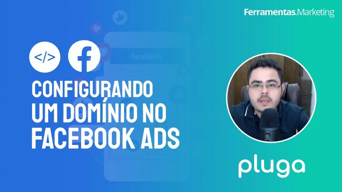 Como verificar domínio no Facebook ADS usando o Pluga
