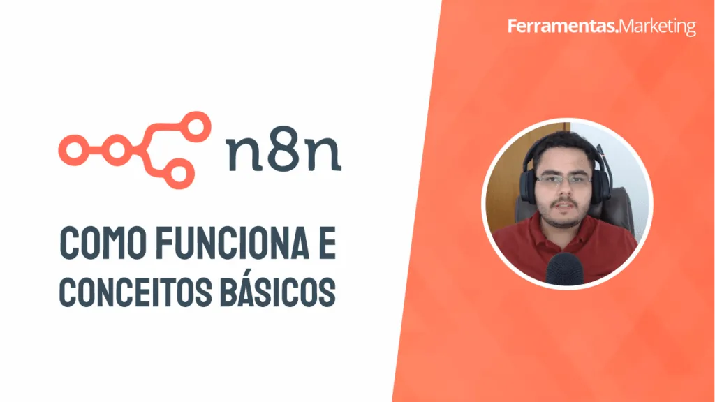 Saiba como usar o n8n e conheça os conceitos básicos da plataforma